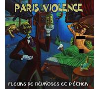 Paris Violence - Fleurs de nevroses et d'ether