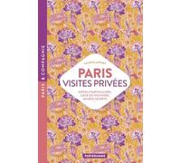Paris visites privées - Hôtels particuliers, lieux de pouvoir, musées secrets