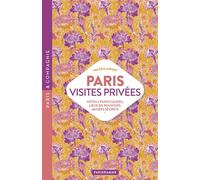 Paris visites privées - Hôtels particuliers, lieux de pouvoir, musées secrets - Valérie Appert - Parigramme Eds - broché - Guide