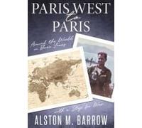 Paris West To Paris: Around The World In Three Years With A Stop For War