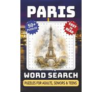 Paris Word Search Puzzle Book: Word Searches with Easy-to-Read Print, Paris-Themed, Landmarks, Culture, Food, Fashion & More | 6x9 Inches, 112 Pages | ... for Travelers, Francophiles & Puzzle Lovers