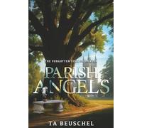 Parish of Angels: The Forgotten Edge of Heaven