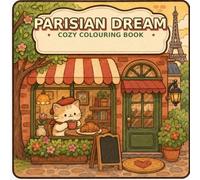 Parisian dream: Cozy colour book