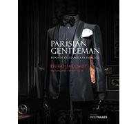 Parisian Gentleman: Eloge de l'élégance à la française