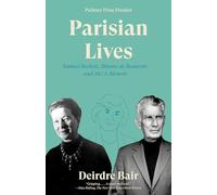 Parisian Lives: Samuel Beckett, Simone de Beauvoir, and Me: A Memoir