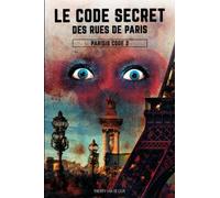 Parisis Code - tome 2 - Le Code secret des rues de Paris