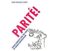 Parite!, Chicago Studies in Practices of Meaning Joan Wallach Scott (Auteur)