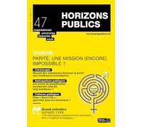 Parité, une mission (encore) impossible ?: Revue Horizons publics no 47 septembre-octobre 2025