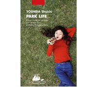Park life - Shuichi Yoshida - Philippe Picquier - Poche - Roman