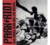 Park Riot - Wise Words from Well Fed Mouths