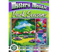 Park Seasons Mystery Mosaics Color by Number: 50 Pixel Art Landscapes of Four Seasons and Times of Day