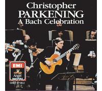 Parkening, Christopher - Bach Celebration
