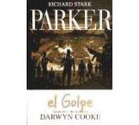 Parker 03: El Golpe - Cooke, Darwyn Cooke, Darwyn (Auteur)