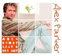 Parker,Alex - Aber Sonst Gehts Mir Gut [Import]