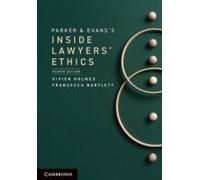 Parker And Evans's Inside Lawyers' Ethics