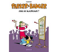 Parker & Badger - Hors-série - Tome 0 - Jobs de Blaireaux - Cuadrado Marc - Dargaud - cartonné - Bande dessinée