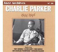 Parker, Charlie - 1944-1946 (Jazz Archives)
