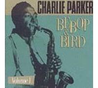 Parker, Charlie - Bebop & Bird Vol.1