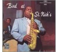 Parker, Charlie - Bird at St. Nick's