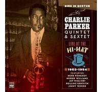 Parker, Charlie - Bird in Boston Live at The Hi-Hat 1953/1954