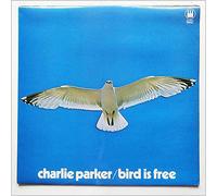 Parker Charlie - Bird Is Free