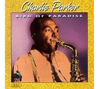 Parker, Charlie - Bird of Paradise [Import USA]