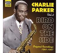 Parker, Charlie - Bird on The Side (1941-1947) [Import]