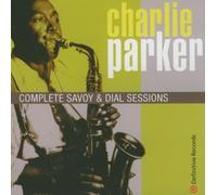 Parker, Charlie - Complete Savoy & Dial Sessions
