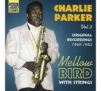 Parker, Charlie - Mellow Bird (1949-1952) [Import]