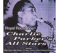 Parker, Charlie - Royal Roost Bop