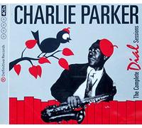 Parker, Charlie - The Complete Dial Sessions