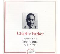 Parker, Charlie - Vol. 1-2-Young Bird (1940-44)