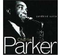 Parker Charlie - Yardbird Suite [Import]