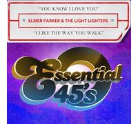 Parker, Elmer & the Light Lighters - You Know I Love You / I Like The Way You Walk