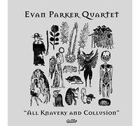 Parker, Evan & Joe Mcphee - All Knavery and Collusion [Import]