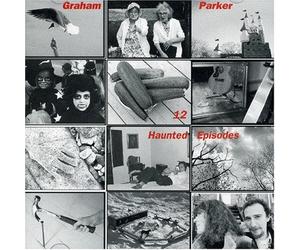 Parker,Graham - 12 Haunted Episodes [Import]