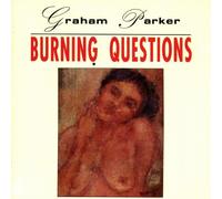 Parker, Graham - Burning Questions