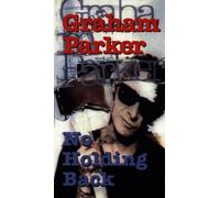 Parker, Graham - No Holding Back