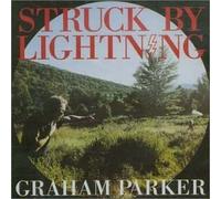 Parker, Graham - Struck by Lightning
