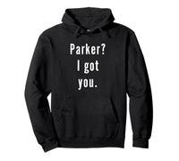 Parker? Je t’AI EU. Sweat à Capuche