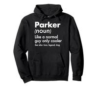 Parker Like A Normal Guy Only Cooler Legend King Prénom Sweat à Capuche