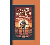 PARKER MCCOLLUM BIOGRAPHY: From Conroe to Country Charts