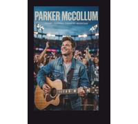 PARKER MCCOLLUM: Chart-Topping Country Musician