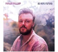 Parker Millsap – Be Here Instead – CD