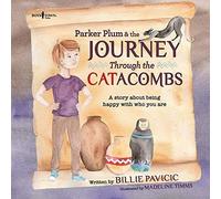 Parker Plum And The Journey Through The Catacombs