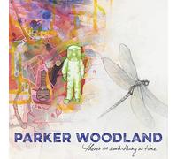 Parker Woodland - There's No Such Thing As Time