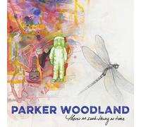 Parker Woodland - There's No Such Thing As Time [Compact Discs]