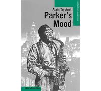 Parker's mood - Alain Tercinet - Parentheses Eds - broché - Biographie