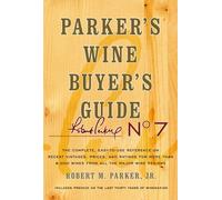 Parker's Wine Buyer's Guide, 7th Edition