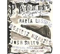 Parkett 85, The Parkett Series Beatriz Milhazes, Jean Luc Mylayne, Josh Smith, Maria Lassnig (Auteur)
